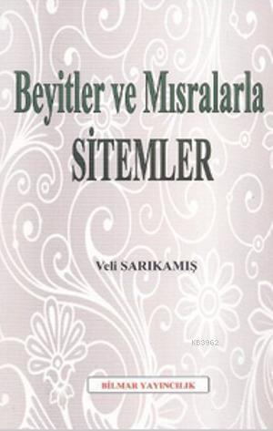 Beyitler ve Mısralarla Sitemler