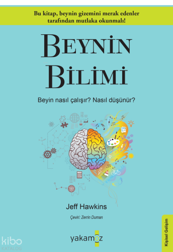 Beynin Bilimi;Beyin Nasıl Çalışır? Nasıl Düşünür?