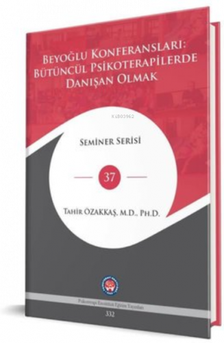 Beyoğlu Konferansları: Bütüncül Psikoterapilerde Danışan Olmak - Semin