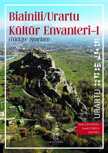 Bianili - Urartu Kültür Envanteri-1 (Türkiye Sınırları)