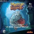 Biba'nın Günlüğü Ah Benim Duygusal Robotum - Maceracı Yüzgeçler