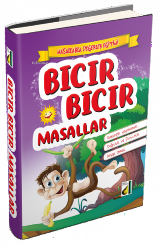 Bıcır Bıcır Masallar Kıskançlık Yapmamak;Doğruluk ve Dürüstlük - Saygılı Olmak