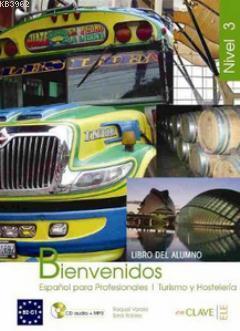 Bienvenidos 3 Libro Alumno (Ders Kitabı +Audio Descargable); İspanyolc