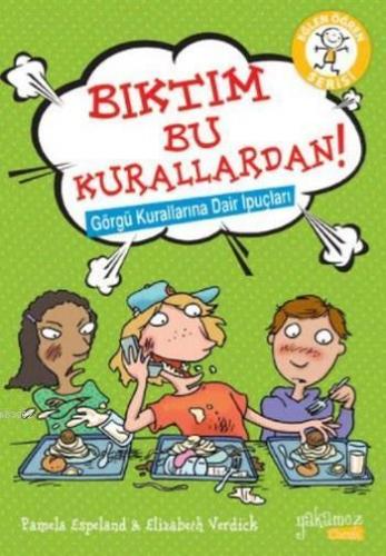 Bıktım Bu Kurallardan!; Görgü Kurallarına Dair İpuçları