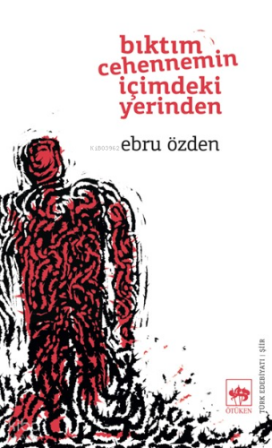 Bıktım Cehennemin İçimdeki Yerinden