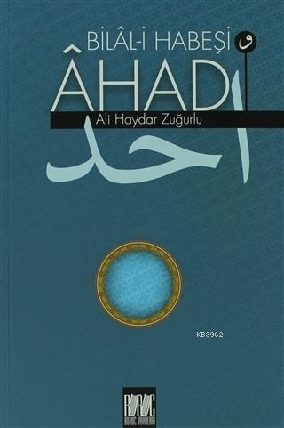 Bilal-i Habeşi ve Ahad