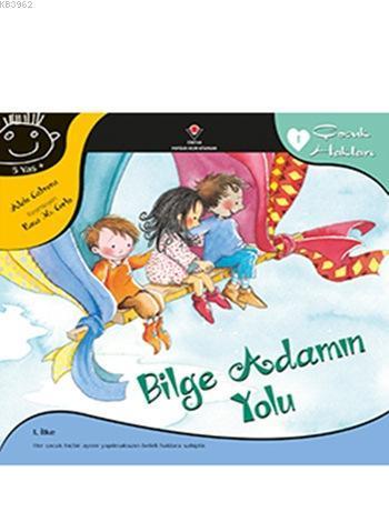Bilge Adamın Yolu; Çocuk Hakları 1