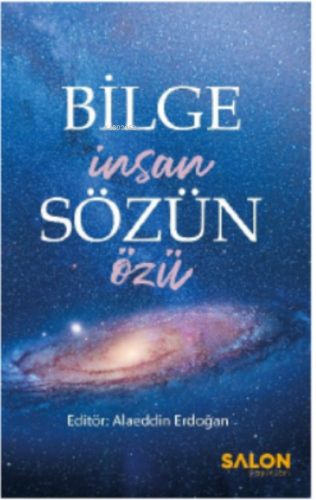 Bilge İnsan Sözün Özü
