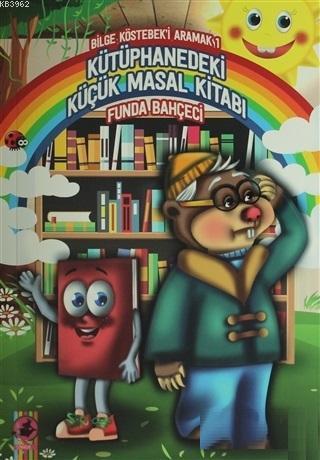 Bilge Köstebek'i Aramak 1; Kütüphanedeki Küçük Masal Kitabı