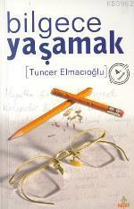 Bilgece Yaşamak