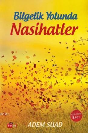 Bilgelik Yolunda Nasihatler