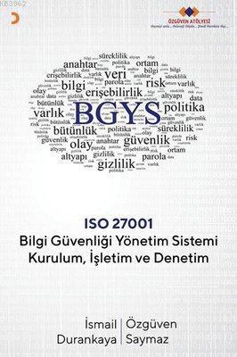 Bilgi Güvenliği Yönetim Sistemi Kurulum İşletim ve Denetim