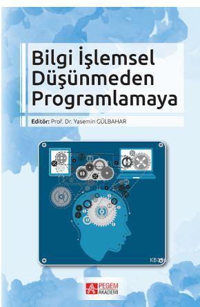 Bilgi İşlemsel Düşünmeden Programlamaya