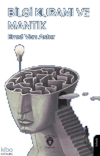Bilgi Kuramı ve Mantık
