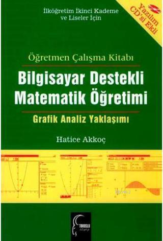 Bilgisayar Destekli Matematik Öğretimi (CD Ekli); Grafik Analiz Yaklaşımı