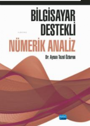 Bilgisayar Destekli ;Nümerik Analiz