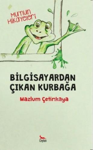 Bilgisayardan Çıkan Kurbağa; Mu'nun Hikayeleri