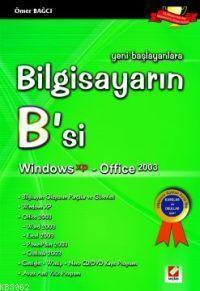 Bilgisayarın B'si (Windows Xp - Office 2003)