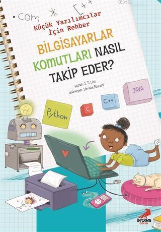 Bilgisayarlar Komutları Nasıl Takip Eder? – Küçük Yazılımcılar İçin Rehber