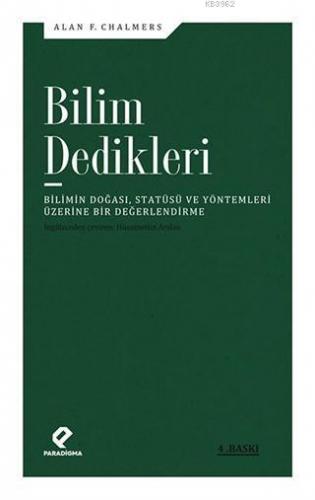 Bilim Dedikleri; Bilimin Doğası, Statüsü ve Yöntemleri Üzerine Bir Değerlendirme