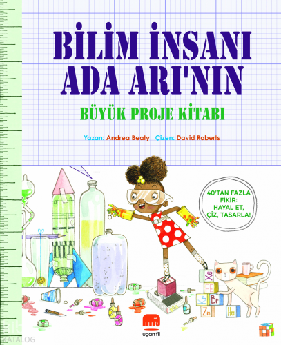 Bilim İnsanı Ada Arı'nın Büyük Proje Kitabı