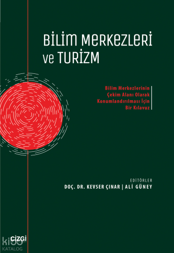 Bilim Merkezleri ve Turizm;Bilim Merkezlerinin Çekim Alanı Olarak Konu