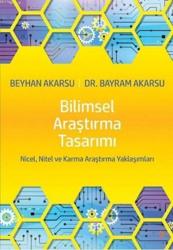 Bilimsel Araştırma Tasarımı Nicel Nitel ve Karma