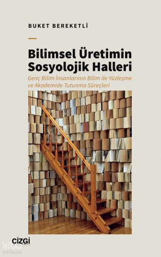 Bilimsel Üretimin Sosyolojik Halleri