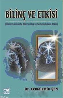 Bilinç ve Etkisi; İslam Hukukunda Bilincin Hak ve Sorumluluklara Etkisi