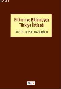 Bilinen ve Bilinmeyen Türkiye İktisadı