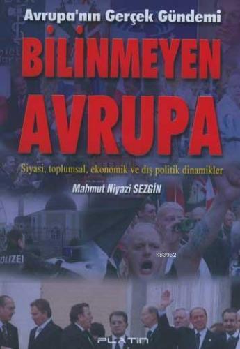 Bilinmeyen Avrupa; Avrupa´nın Gerçek Gündemi