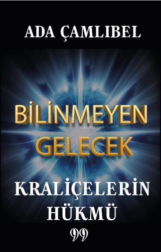 Bilinmeyen Gelecek: Kraliçelerin Hükmü