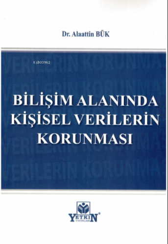 Bilişim Alanında Kişisel Verilerin Korunması