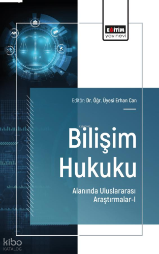 Bilişim Hukuku Alanında Uluslararası Araştırmalar - 1