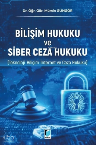 Bilişim Hukuku ve Siber Ceza Hukuku