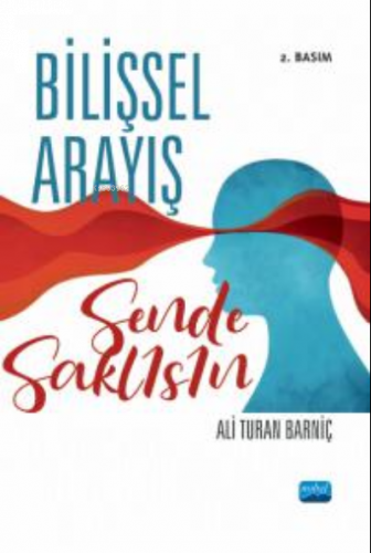 Bilişsel Arayış ;-Sende Saklısın-