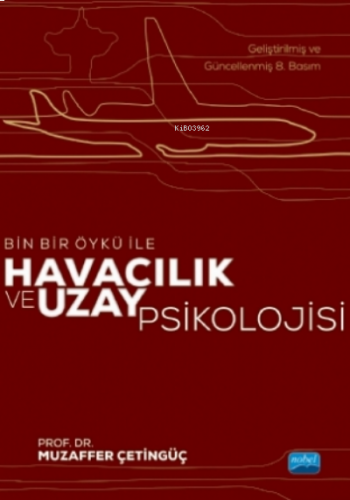 Bin Bir Öykü ile Havacılık ve Uzay Psikolojisi