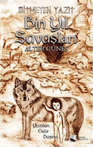 Bin Yıl Savaşları; Bitmeyen Yazıt