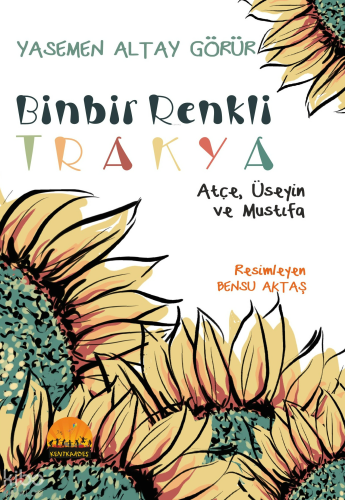 Binbir Renkli Trakya -  Atçe, Üseyin ve Mustafa