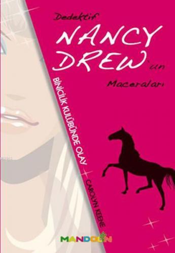 Binicilik Kulübünde Olay - Dedektif Nancy Drew'ın Maceraları