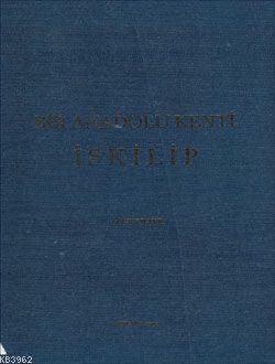 Bir Anadolu Kenti İskilip