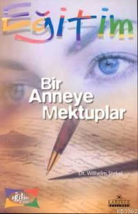 Bir Anneye Mektuplar
