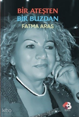 Bir Ateşten Bir Buzdan