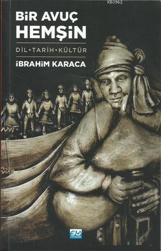 Bir Avuç Hemşin; Dil-Tarih-Kültür