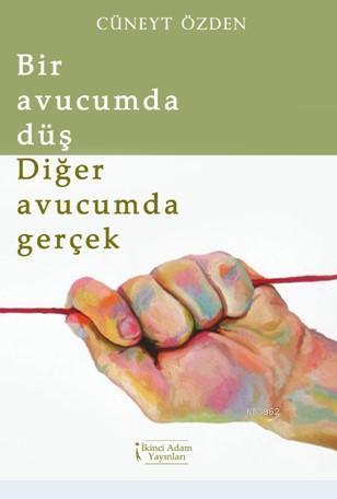 Bir Avucumda Düş Diğer Avucumda Gerçek