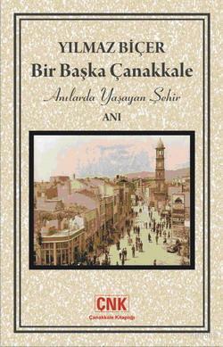 Bir Başka Çanakkale; Anılarda Yaşayan Şehir