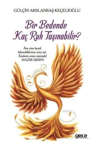 Bir Bedende Kaç Ruh Taşınabilir?