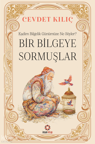Bir Bilgeye Sormuşlar