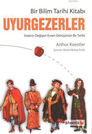 Bir Bilim Tarihi Kitabı Uyurgezerler