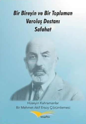 Bir Bireyin Ve Bir Toplumun Varoluş Destanı Safahat